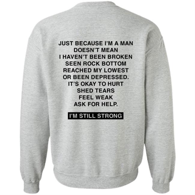 Dhobbs92 Dallas Hobbs I'm Still Strong Just Because I'm A Man Shirt Dhobbs92 Dallas Hobbs I'm Still Strong Just Because I'm A Man Shirt