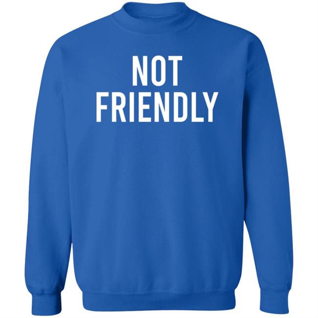 Not Friendly T Shirt Renée Not Friendly T Shirt Renée