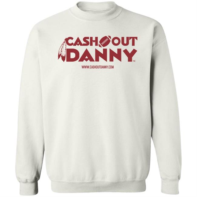 Cash Out Danny Merch T Shirt Sell The Team Dan Snyder Cash Out Danny Merch T Shirt Sell The Team Dan Snyder