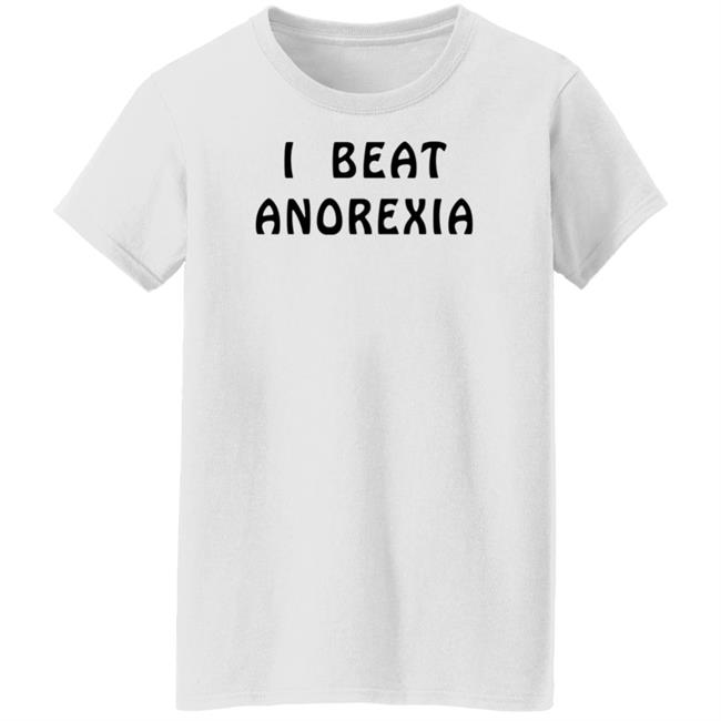 I Beat Anorexia Shirt Super 70S Sports I Beat Anorexia Shirt Super 70S Sports