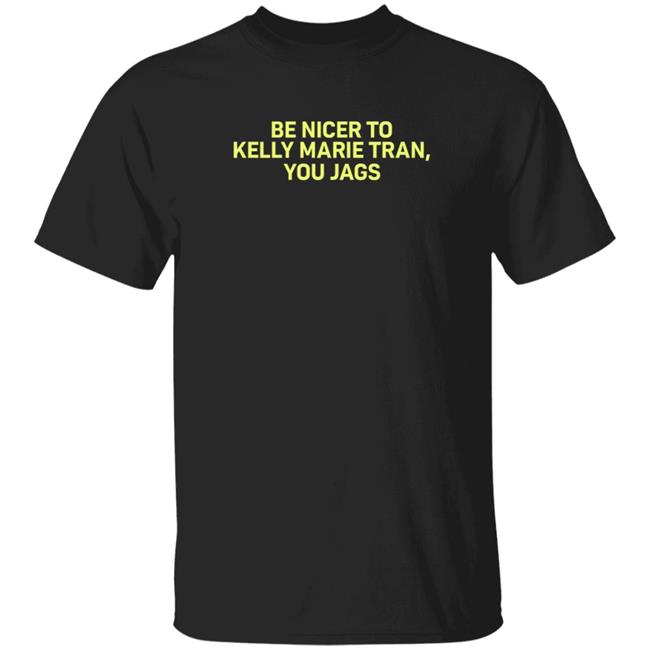 Super Yaki Be Nicer To Kelly Marie Tran You Jags T Shirt Braddington