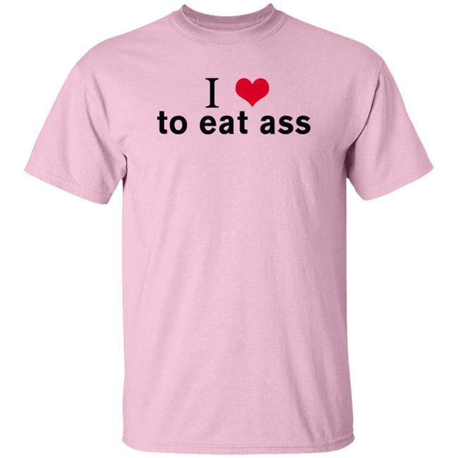 I Love To Eat Ass Hoodie Dyllenia I Love To Eat Ass Hoodie Dyllenia