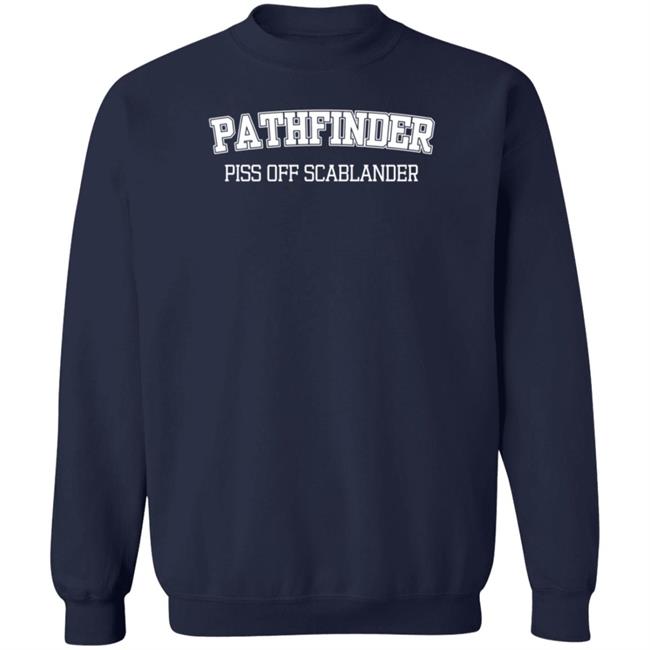 Guhrl Pathfinder Piss Off Scablander Shirt Guhrl Pathfinder Piss Off Scablander Shirt