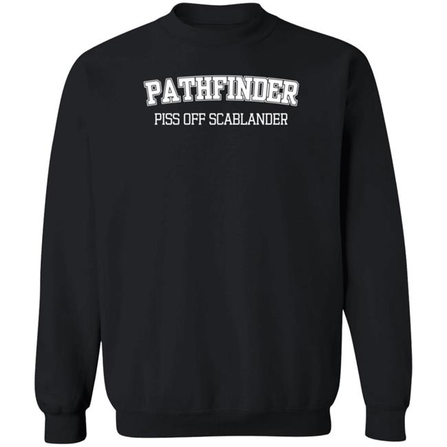 Guhrl Pathfinder Piss Off Scablander Shirt Guhrl Pathfinder Piss Off Scablander Shirt