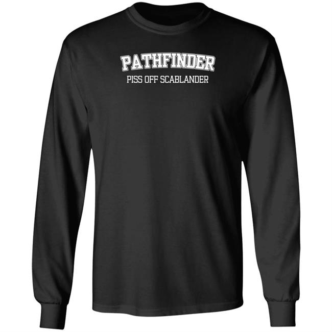 Guhrl Pathfinder Piss Off Scablander Shirt Guhrl Pathfinder Piss Off Scablander Shirt