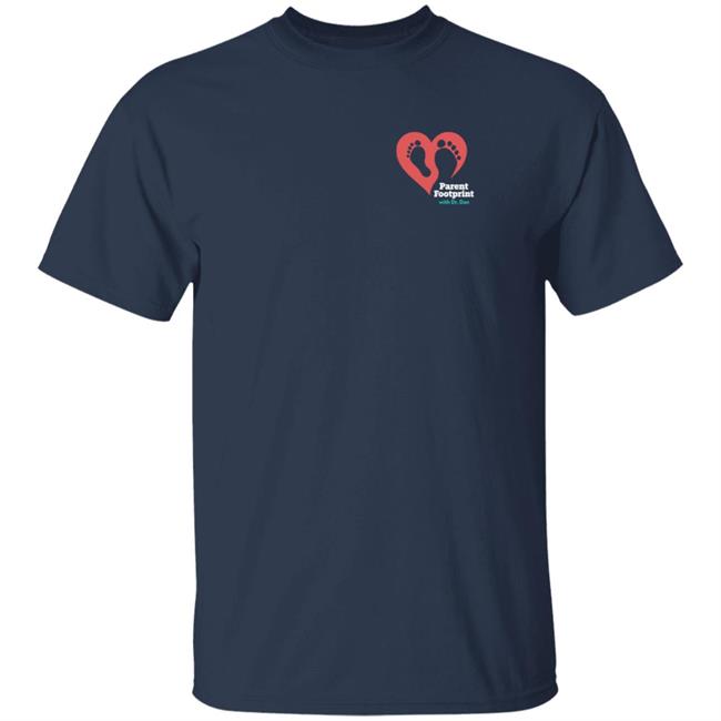 Parent Footprint Merch Parent Footprint With Dr. Dan T Shirt Podswag Parent Footprint Merch Parent Footprint With Dr. Dan T Shirt Podswag