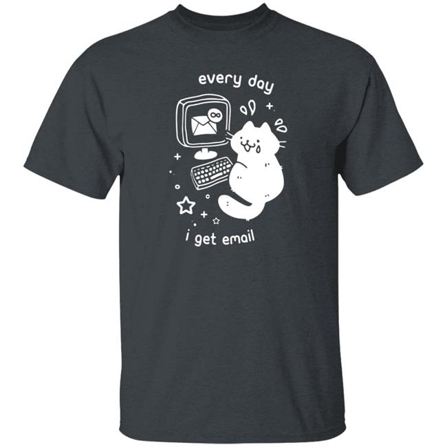 Professional Crowlines Merch Every Day I Get Emails Shirt