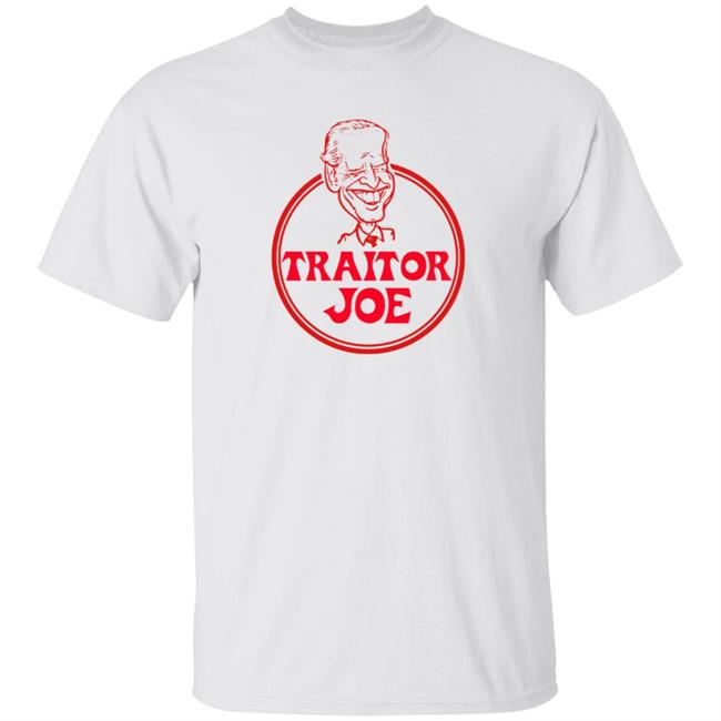 Trader Joe's Shirts Traitor Joe Biden Short Sleeve Unisex T Shirt