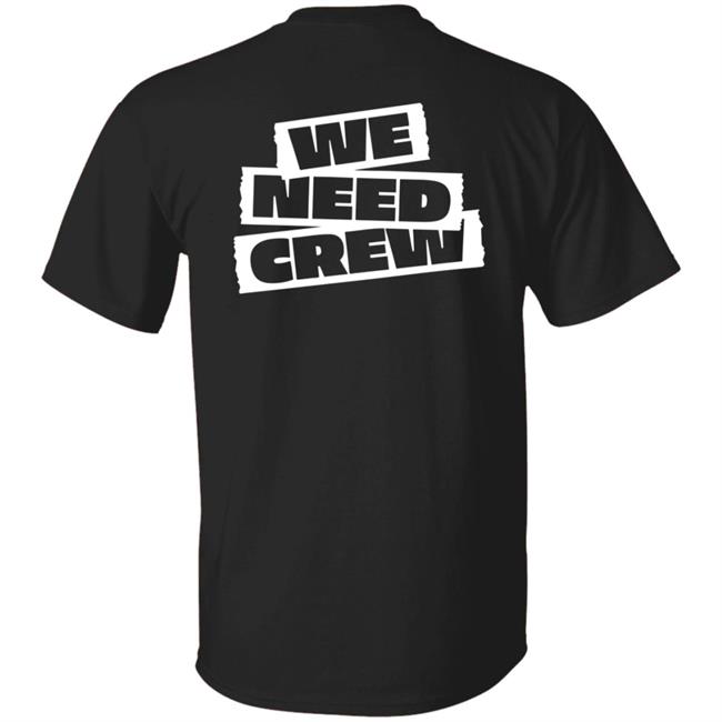 We Need Crew Shirt 5Sos Merch
