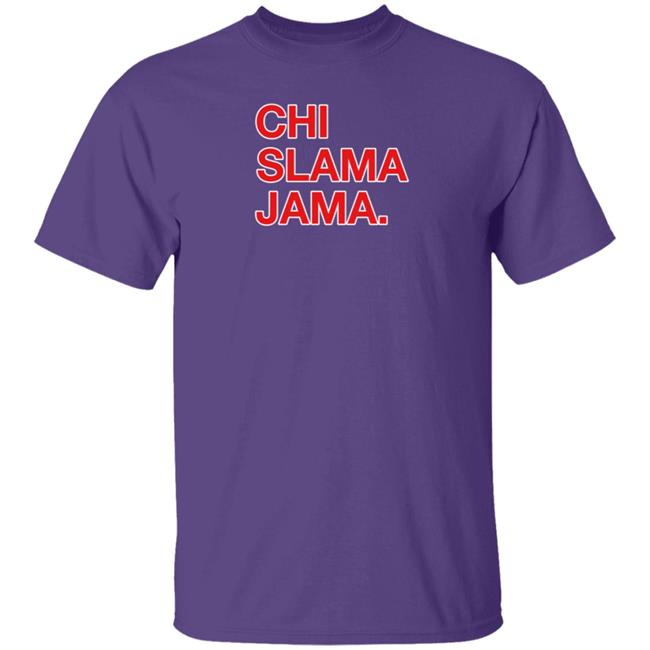 Obvious Shirts Shop Chi Slama Jama Shirt Obvious Shirts Shop Chi Slama Jama Shirt