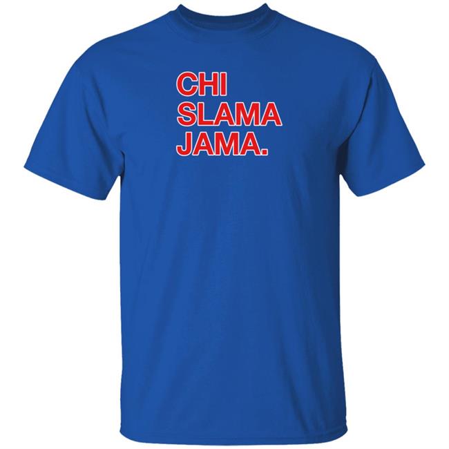 Obvious Shirts Shop Chi Slama Jama Shirt Obvious Shirts Shop Chi Slama Jama Shirt