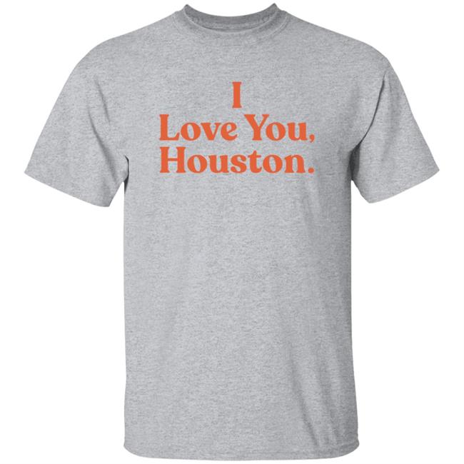 Houston Sports Merch Apollohou I Love You Houston T Shirt