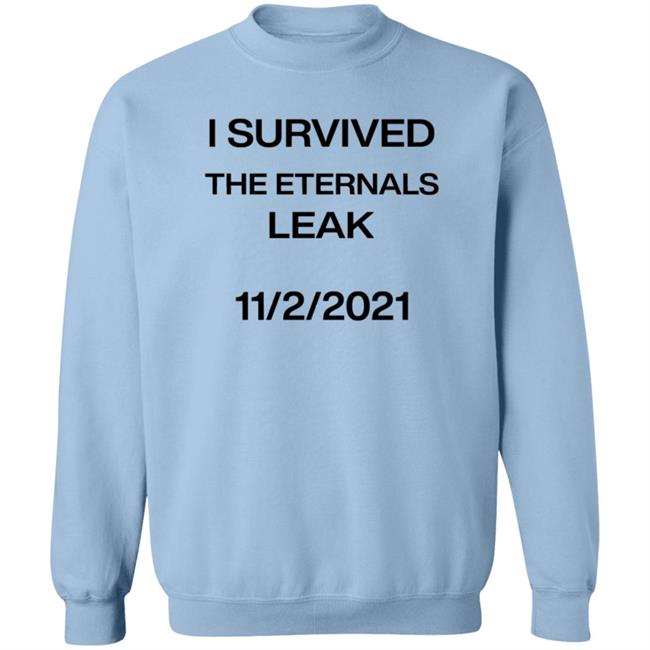I Survived The Eternals Leak T Shirt Solarhslot I Survived The Eternals Leak T Shirt Solarhslot