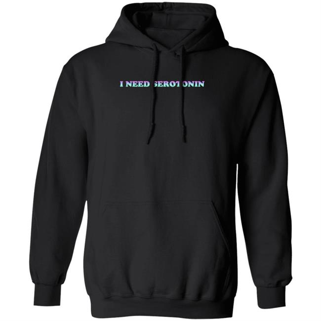 Disturbingzones Store I Told My Therapist About You I Need Serotonin Hoodie