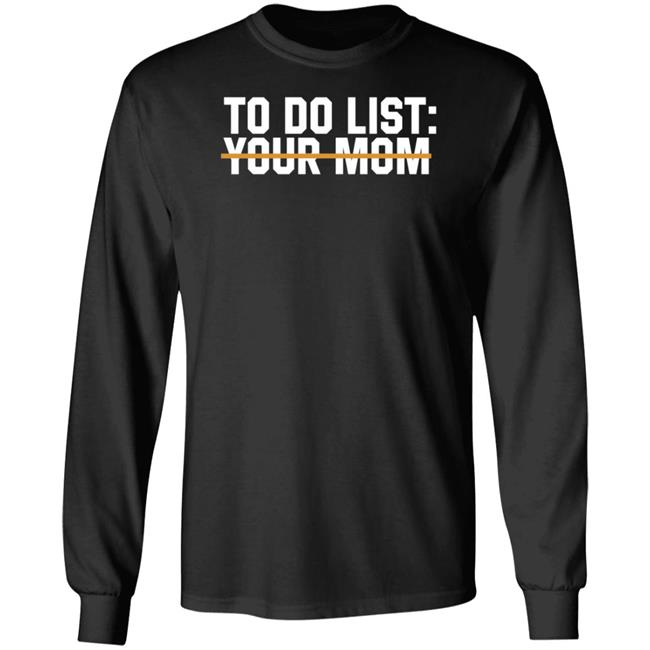 James Lindsay To Do List Your Mom Shirt James Lindsay To Do List Your Mom Shirt