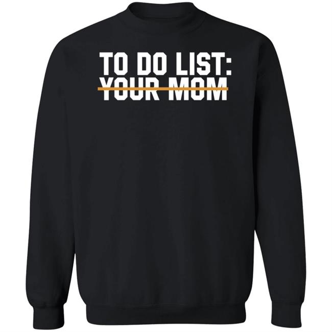 James Lindsay To Do List Your Mom Shirt James Lindsay To Do List Your Mom Shirt