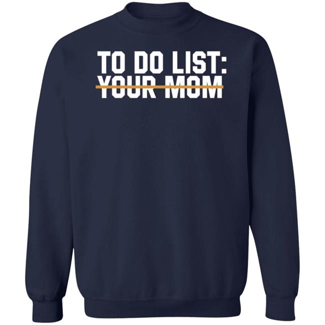 James Lindsay To Do List Your Mom Shirt James Lindsay To Do List Your Mom Shirt