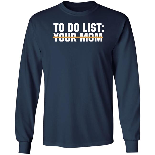 James Lindsay To Do List Your Mom Shirt James Lindsay To Do List Your Mom Shirt