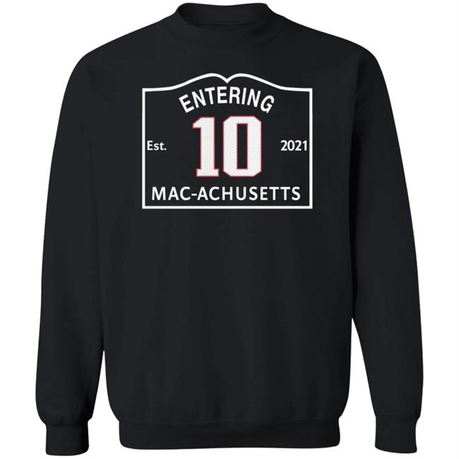 Entering 2021 Macachusetts Shirt Mac Jones 10 Christina Moretti I Love Boston Sports Entering 2021 Macachusetts Shirt Mac Jones 10 Christina Moretti I Love Boston Sports