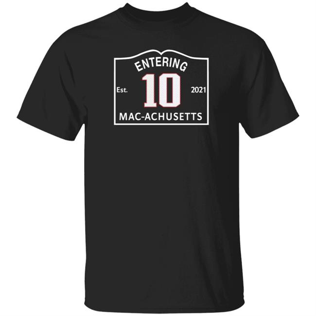 Entering 2021 Macachusetts Shirt Mac Jones 10 Christina Moretti I Love Boston Sports Entering 2021 Macachusetts Shirt Mac Jones 10 Christina Moretti I Love Boston Sports