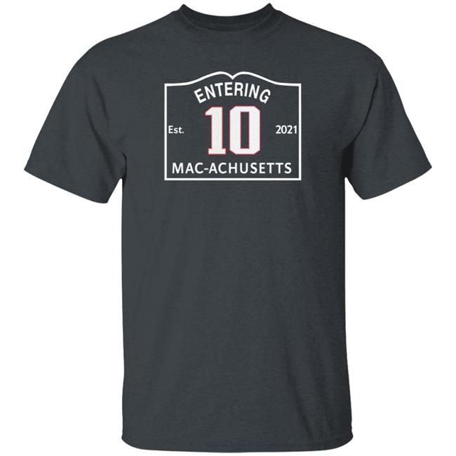 Entering 2021 Macachusetts Shirt Mac Jones 10 Christina Moretti I Love Boston Sports Entering 2021 Macachusetts Shirt Mac Jones 10 Christina Moretti I Love Boston Sports