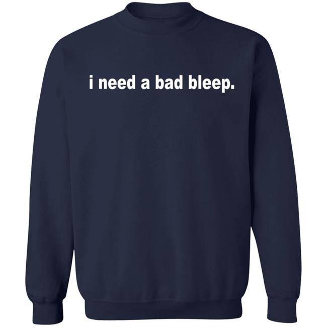 Addison Rae Merch Store I Need A Bad Bleep Hoodie Sweatshirt Addison Rae Merch Store I Need A Bad Bleep Hoodie Sweatshirt