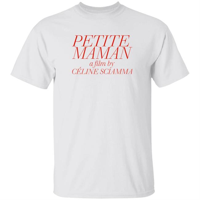 Petite Maman A Film By Celine Sciamma T Shirt Hanna Ines Flint