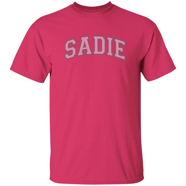 Sadie Crowell Merch Sadie T Shirt Sadie Crowell Merch Sadie T Shirt