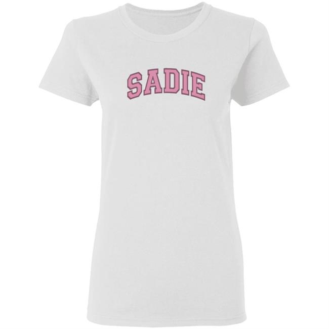 Sadie Crowell Merch Sadie T Shirt Sadie Crowell Merch Sadie T Shirt