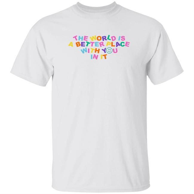 Samantha Jo Merch Samantha Jo The World Is Better White Shirt Place With You In It