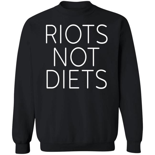 Feminist Apparel Store Riots Not Diets Sweatshirt Evelyn Rae
