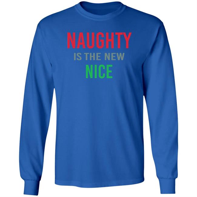 Actual Druzy Naughty Is The New Nice Shirt Actual Druzy Naughty Is The New Nice Shirt