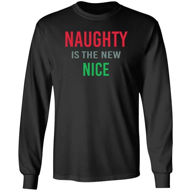 Actual Druzy Naughty Is The New Nice Shirt Actual Druzy Naughty Is The New Nice Shirt
