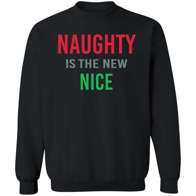 Actual Druzy Naughty Is The New Nice Shirt Actual Druzy Naughty Is The New Nice Shirt