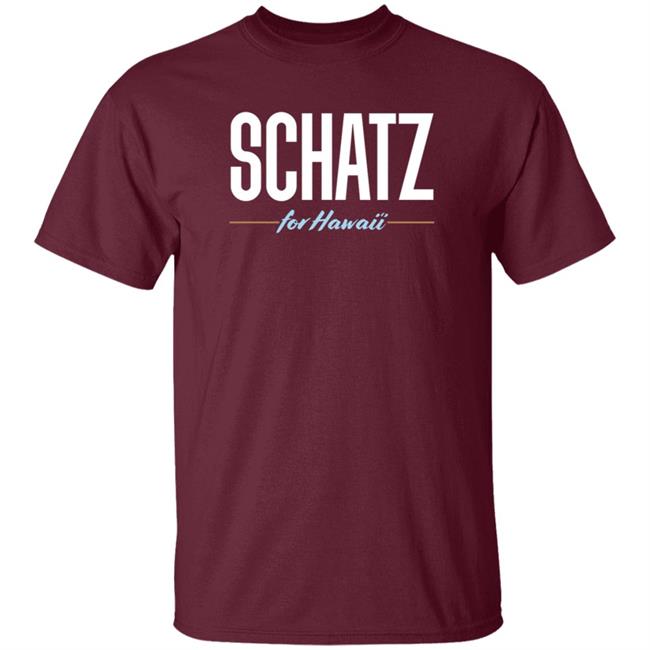 Chris Murphy Schatz For Hawaii Shirt