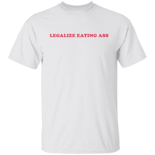 Dannyduncan69 Merchandise Danny Duncan 69 Merch Legalize Eating Ass Shirt