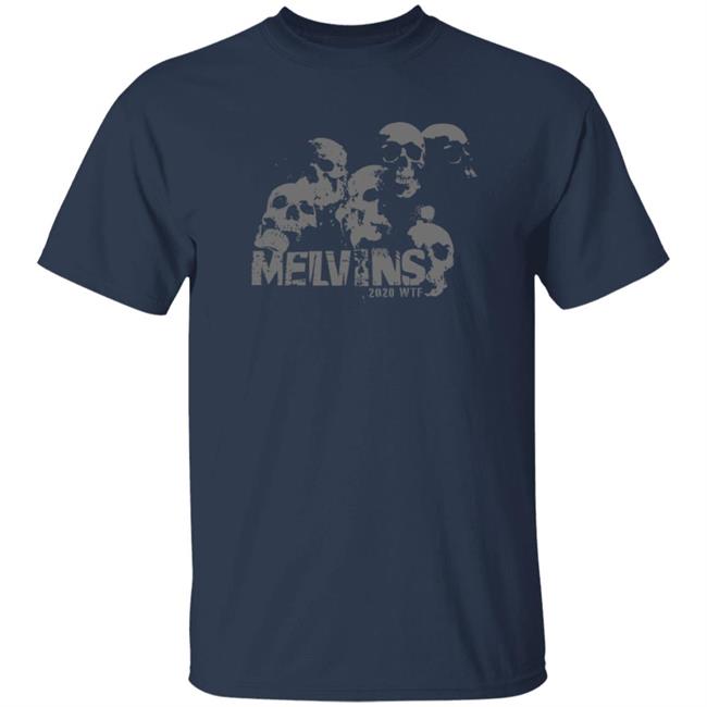 The Melvins Merch Melvins 2020 Wtf Shirt The Melvins Merch Melvins 2020 Wtf Shirt