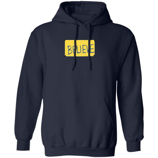 Believe Shirt Believe Shirt