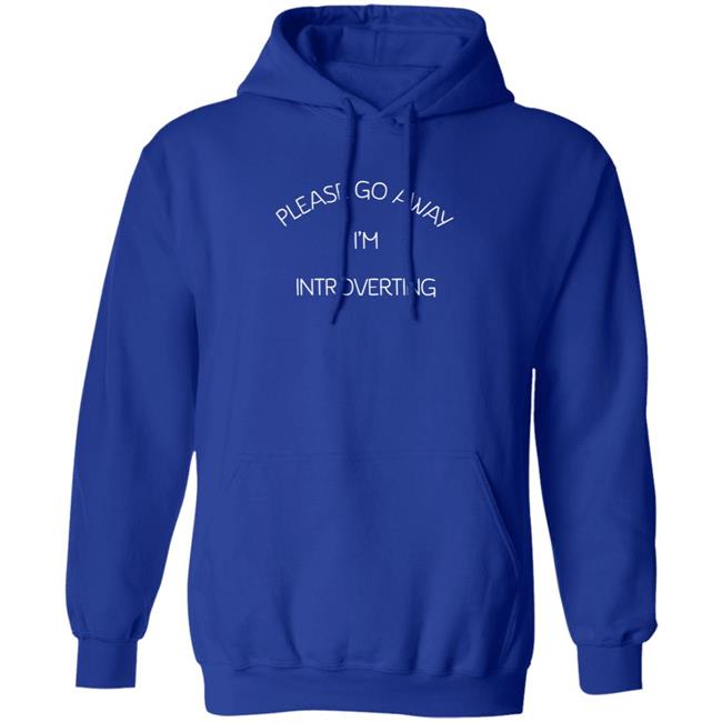 Please Go Away I'm Introverting T Shirt Hammynotinmiami Please Go Away I'm Introverting T Shirt Hammynotinmiami
