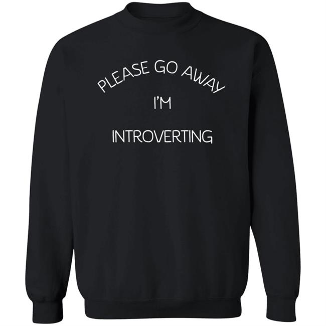 Please Go Away I'm Introverting T Shirt Hammynotinmiami Please Go Away I'm Introverting T Shirt Hammynotinmiami
