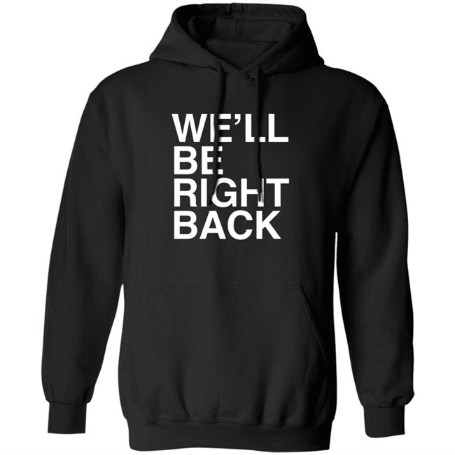 Eric Andre Bootleg Merch We’Ll Be Right Back Shirt Jeremy Wein Eric Andre Bootleg Merch We’Ll Be Right Back Shirt Jeremy Wein