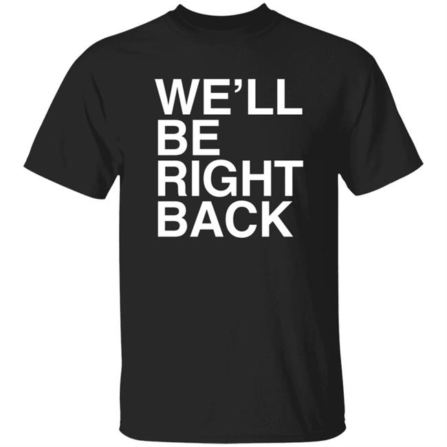 Eric Andre Bootleg Merch We’Ll Be Right Back Shirt Jeremy Wein