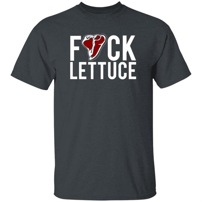 Fuck Lettuce T Shirt Gia Marie Macool Tactical Life Merch