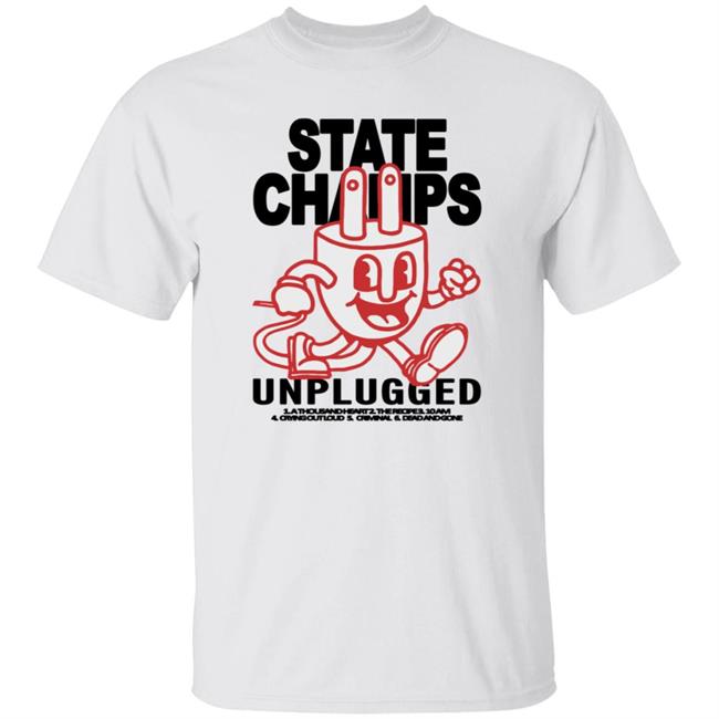 State Champs Merch Unplugged Tee Shirt