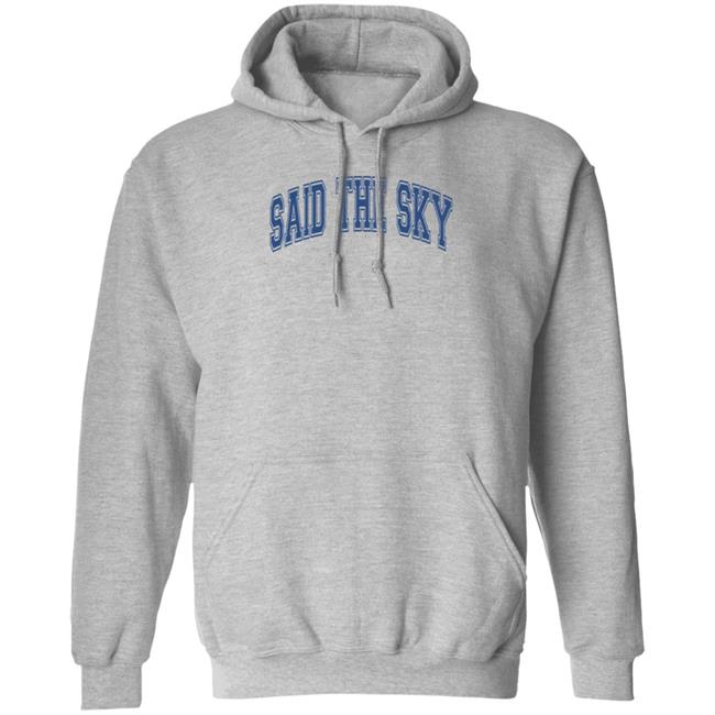 Said The Sky Merch Sts Collegiate Drop Shoulder Hoodie Said The Sky Shirt