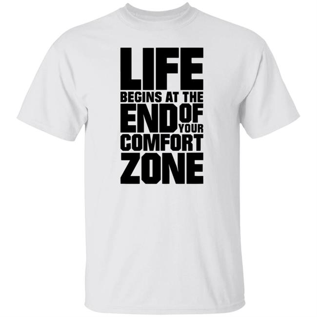 Fritz Meinecke Merch Life Begins At the End Of Your Comfort Zone Shirt