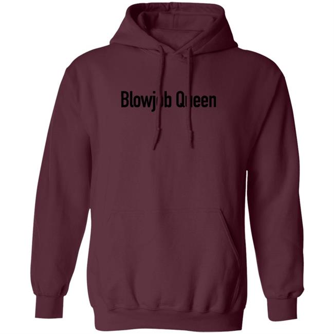 Blowjob Queen Hoodie