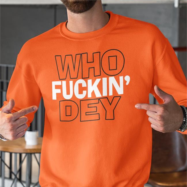 Jay Morrison Who Fuckin' Dey Shirt Jay Morrison Who Fuckin' Dey Shirts Orange