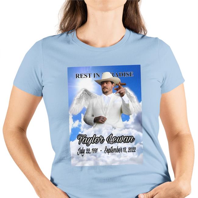 Rest In Paradise Taylor Lewan Tee Shirt Rest In Paradise Taylor Lewan July 22 1991 September 18 2022 Sweatshirt