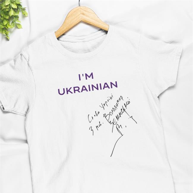 I'm Ukrainian Signed President Volodymyr Zelenskyi Shirt Thetender Ukraine